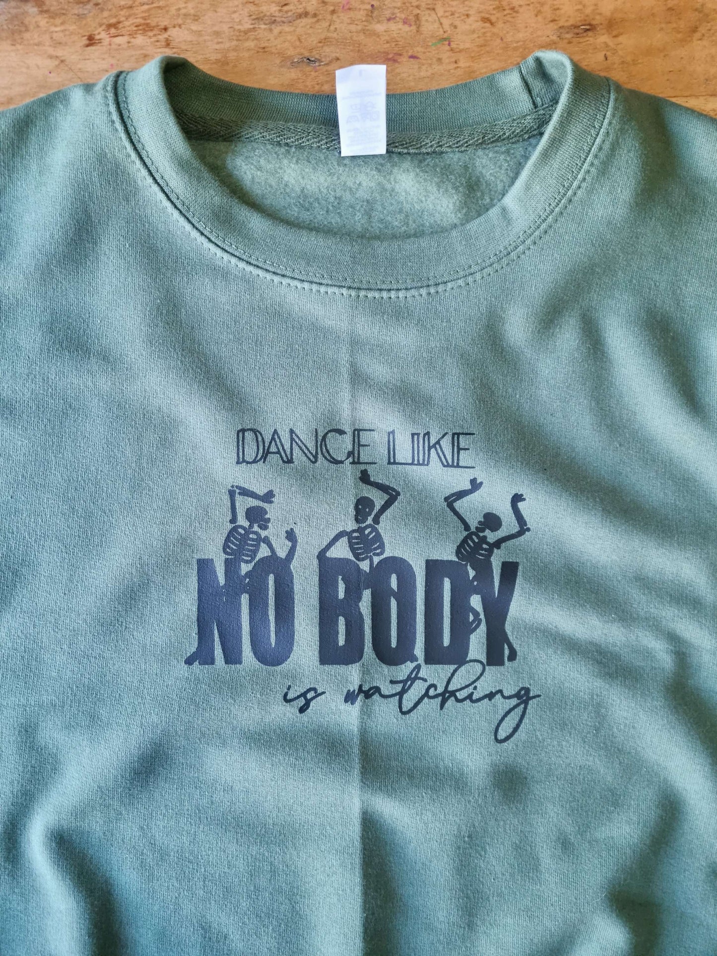 Dance Like Nobody is Watching Sweat Shirt image 4